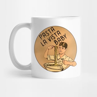 Pasta La Vista Baby Mug